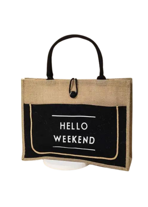 a black and tan tote bag with a black and white sign that says hello weekend